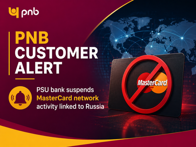 PNB customer alert: PSU bank suspends MasterCard network activity linked to Russia