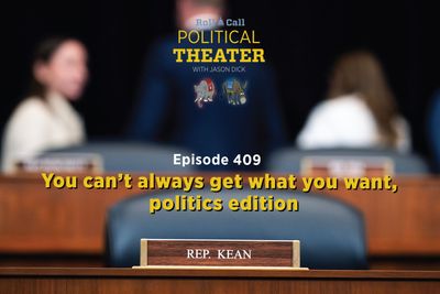 You can’t always get what you want, politics edition
