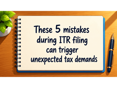 Salaried employees beware! These 5 mistakes during ITR filing can trigger unexpected tax demands