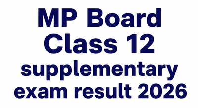 MP Board Class 12 supplementary exam result 2026 out at mpbse.nic.in: Check direct link, scores, and steps to download marksheet