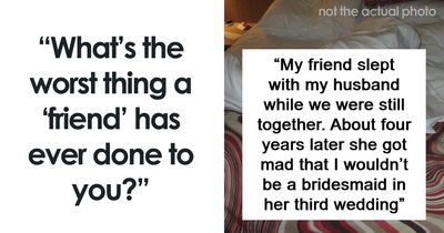 53 Toxic Friends Who Hurt People In Ways They Never Saw Coming