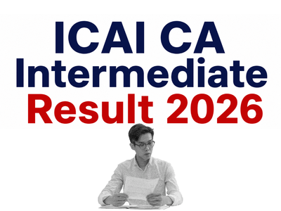 ICAI CA Intermediate Result 2026 Date & Time: How to download your scorecard at icai.org