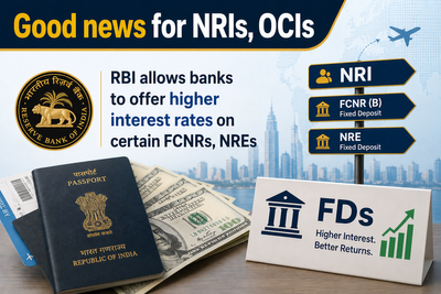How NRIs, OCIs may benefit as RBI allows banks to offer higher interest rates on certain FCNRs, NREs
