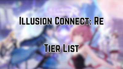 Illusion Connect: Re Tier List (June 2026) – Best Partners Ranked