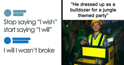 76 People Who Had The Audacity To Do What Everyone Else Was Thinking