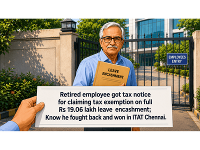 Retired employee claims tax exemption on Rs 19 lakh leave encashment; I-T dept issues notice and caps it at Rs 3 lakh; ITAT Chennai grants him full relief