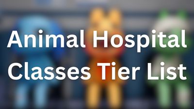 Animal Hospital Tier List – Best Classes Ranked