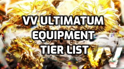 VV Ultimatum Equipment Tier List [UPD 1] – Best Gear Ranked