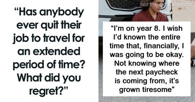 69 People Who Quit Their Jobs To Travel Share If They Regret It Now