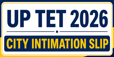 UP TET 2026 City Intimation Slip released at upsssc.gov.in; check steps to download, details about admit card and more