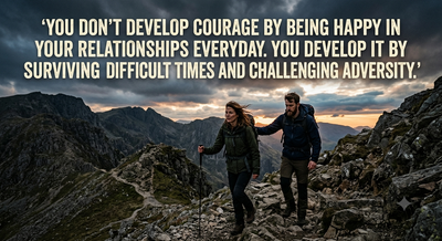 Tuesday Work Quote of the Day by Epicurus: "You don't develop courage by being happy in your relationships everyday. You develop it by surviving difficult times and challenging adversity"