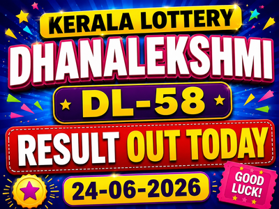 Kerala Lottery DhanaLekshmi DL-58 results out today (24-06-2026); check Rs 1 crore prize winning number and full list here
