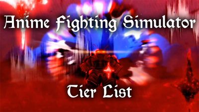 Anime Fighting Simulator Tier List – Fruit, Champ & More