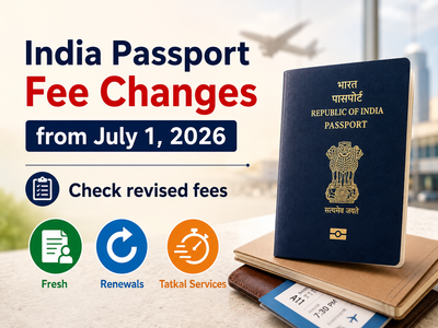 Passport service charges to rise by up to 139% from July 1, 2026: Check revised fees for fresh passports, renewals and tatkal services