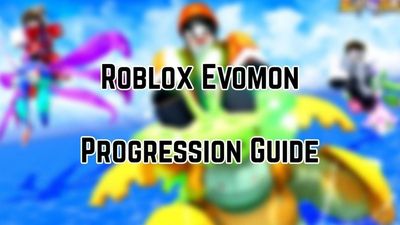 Complete Evomon Progression Guide