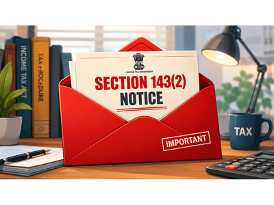 ITR filing season AY 2026-27: Received Section 143(2) notice for AY 2025-26? What it means and how to respond