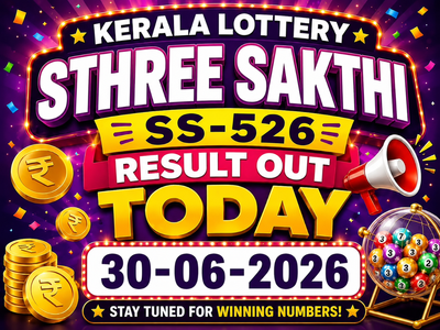Kerala Lottery Sthree Sakthi SS-526 result today (30-06-2026): Check Rs 1 crore prize winning number and full list here