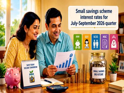 Has government changed PPF, NSC, SCSS and other small savings interest rates for July-September 2026 quarter?