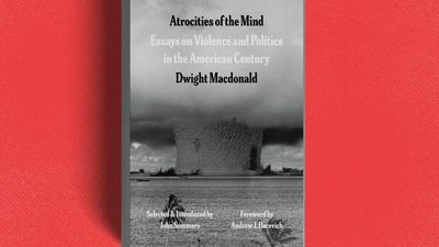 The Conservative Anarchism of Dwight Macdonald