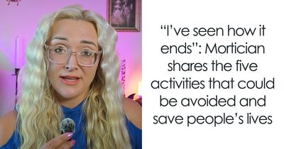 If This Mortician Has Learned Anything From Her “Clients,” It’s To Never Try These 5 Things