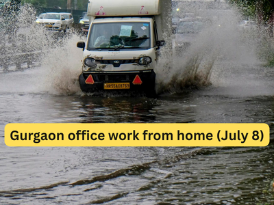 Gurgaon office work from home (July 8): Office holiday or WFH? Here's what Gurugram Police have asked corporates to do amid heavy rain