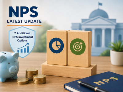 NPS latest update: Central Autonomous Body employees can now choose 2 additional NPS investment options