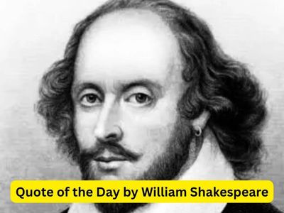 Quote of the Day by William Shakespeare: “The fool doth think he is wise, but the wise man..." How the iconic English poet defined true wisdom and stupidity in 'As You Like It' and why it still resonates today