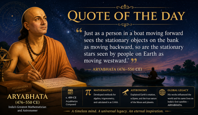 Quote of the Day by Aryabhata: "Just as a person in a boat moving forward sees the..." - A timeless lesson on curiosity, scientific reasoning, and lifelong learning by the legendary pioneer of indian astronomy whose mathematical brilliance changed humanity's understanding of the cosmos