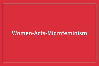 “I Thought You Were The Dad”: 57 Women Share The Most Unhinged Ways They Practice Micro Feminism
