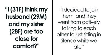Woman Grows Uncomfortable With Her Husband’s Relationship With Her Sister, Discovers A Heartbreaking Truth