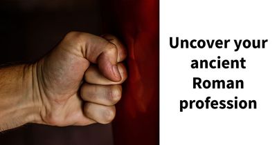 Discover Your Ancient Roman Profession With This 20 Question Personality Quiz