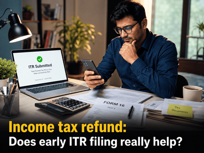 Will filing your ITR early get you a faster income tax refund? Here's what really determines the processing time