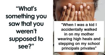 47 Things People Accidentally Witnessed That Changed Them Forever