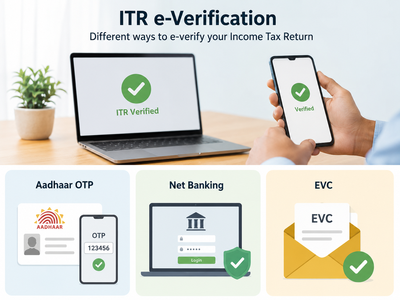 ITR verification process: Different ways to e-verify your Income Tax Return using Aadhaar OTP, net banking, EVC