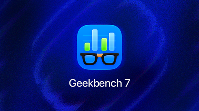 Geekbench 7 introduces biggest overhaul yet — real-world CPU testing, new media workloads, AI benchmarks, and CUDA support