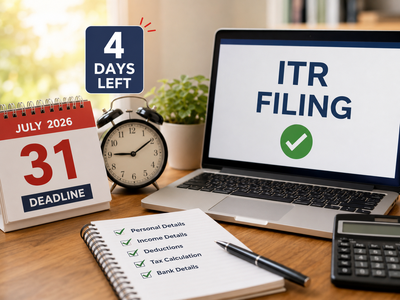 ITR filing deadline of July 31, 2026: With only 4 days left to due date; 5 checks you must complete before submitting form