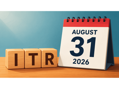 July 31 isn't the ITR deadline for everyone: Who can file income tax returns by August 31, 2026?