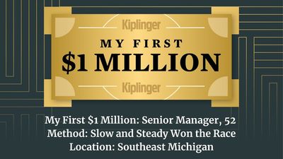 My First $1 Million: Senior Manager, 52, Southeast Michigan