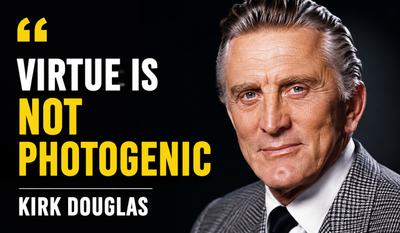 Quote of the day by Kirk Douglas: "Virtue is not photogenic. What is it to be a nice guy?..." — Inspiring life lessons on authenticity, integrity, courage, emotional strength, and why true character is often valued long after popularity fades by the legendary American actor and Hollywood icon known for Spartacus