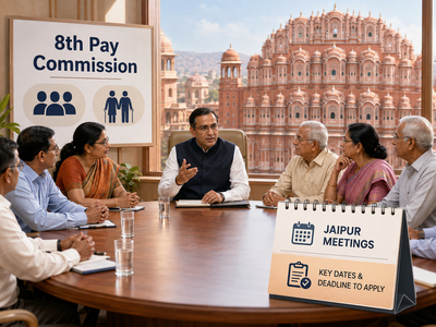 8th Pay Commission schedules Jaipur meetings with employee and pensioner bodies; key dates, deadline to apply
