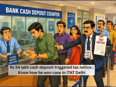 Property dealer deposits Rs 54 lakh cash in bank, files no ITR, gets tax notice, does not respond, wins case in ITAT Delhi; Know why