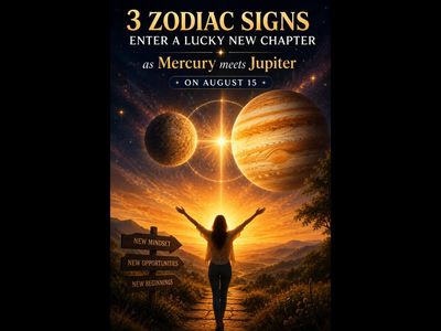 3 zodiac signs enter a lucky new chapter as Mercury meets Jupiter on August 15