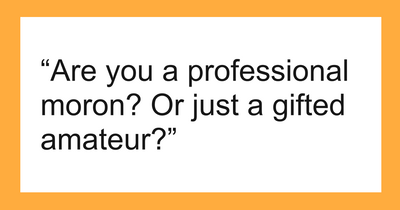 71 People Share Their Favorite Insults, And Some Of These Are Absolutely Brutal