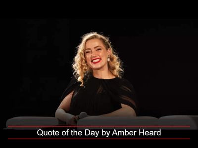 Quote of the Day by Amber Heard: 'I am constantly struggling to show people that there is more to me than my appearance...'- Inspiring life lesson on self-worth and being more than your appearance by the actress famous for playing Queen Mera in the DC superhero film Aquaman