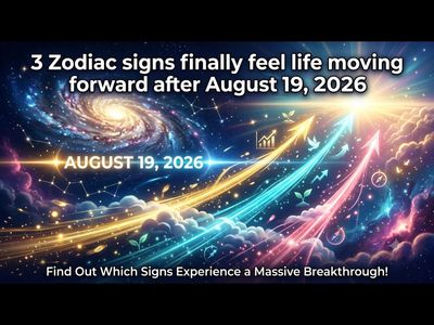 3 Zodiac signs finally feel life moving forward after August 19, 2026-Here's how confidence, rest and patience could change the outlook for these zodiac signs