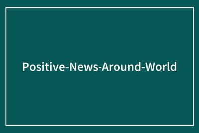 68 Pieces Of Good News That Might Make The World Feel A Little Less Gloomy
