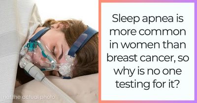 Your Doctor Is Not Looking For Sleep Apnea In Women, And It Is Costing You Your Health