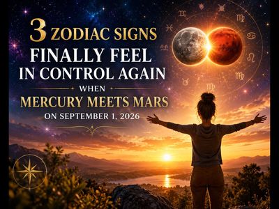 3 zodiac signs finally feel in control again when Mercury meets Mars on September 1, 2026