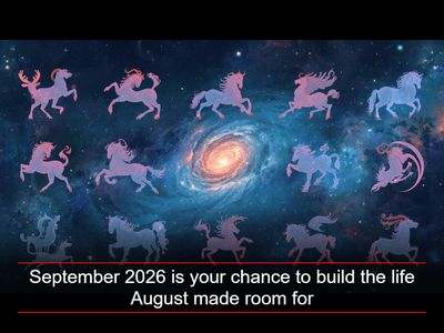 September 2026 is your chance to build the life August made room for