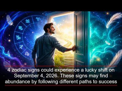 4 zodiac signs could experience a lucky shift on September 4, 2026. These signs may find abundance by following different paths to success